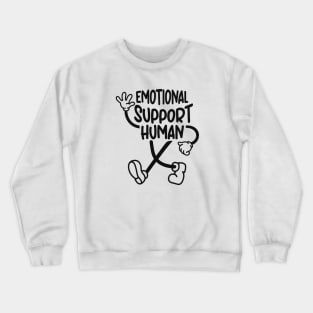 Emotional Support Human Crewneck Sweatshirt